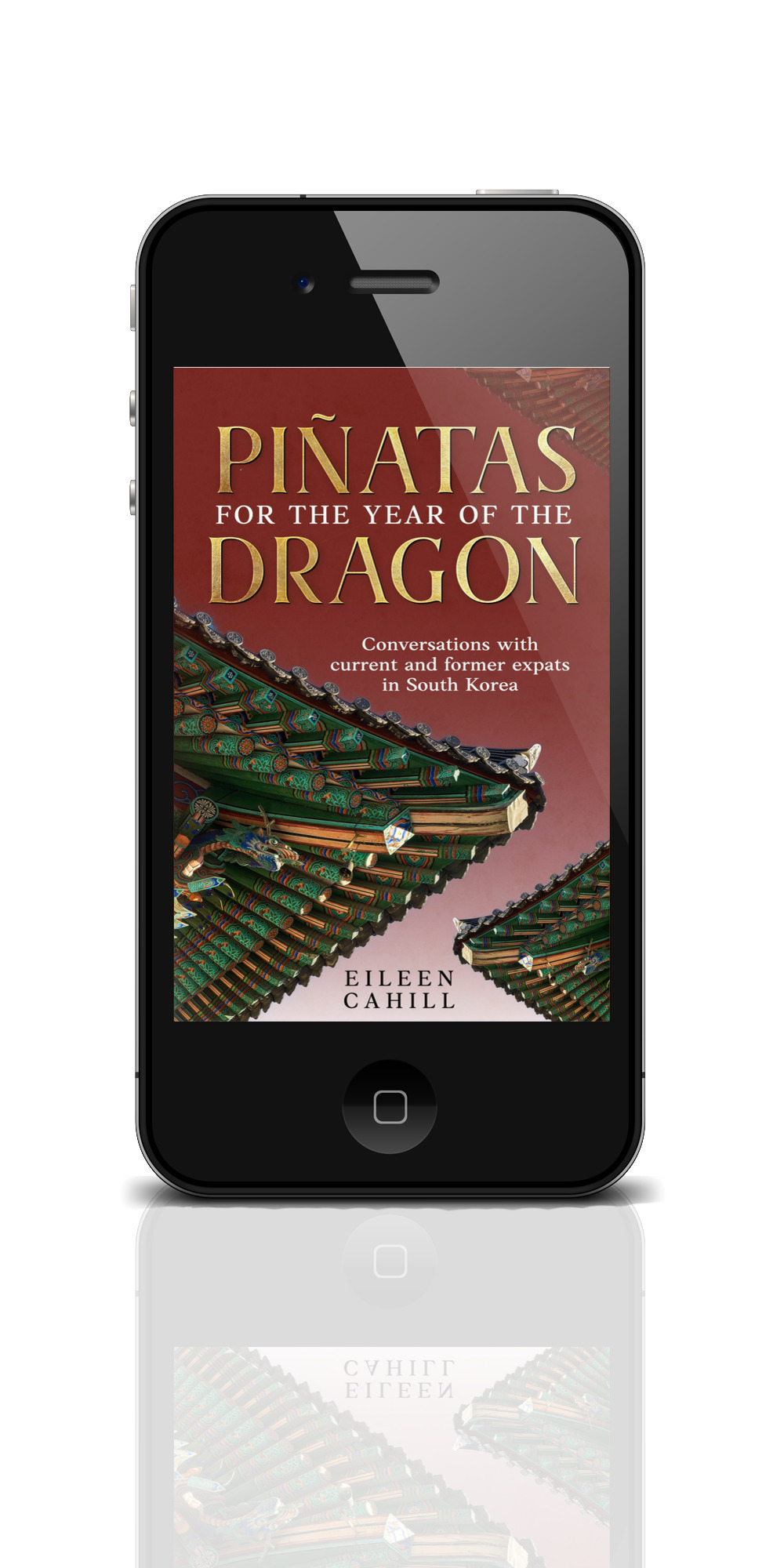 A mobile phone displaying the cover of “Piñatas for the Year of the Dragon: Conversations With Current and Former Expats in South Korea”